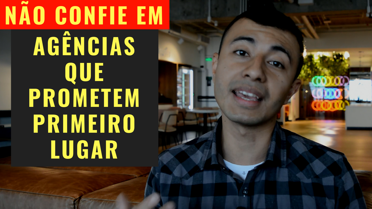 NÃO CONFIE em Agências que Prometem Primeiro Lugar no Google