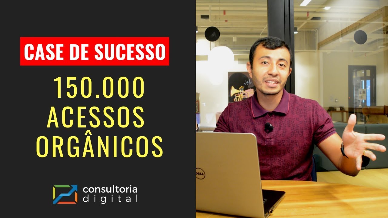 Case de Sucesso SEO: 150 mil Acessos Orgânicos para um Site