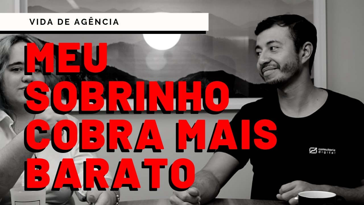 Meu SOBRINHO Cobra Mais Barato | Vida de Agência Ep. 02