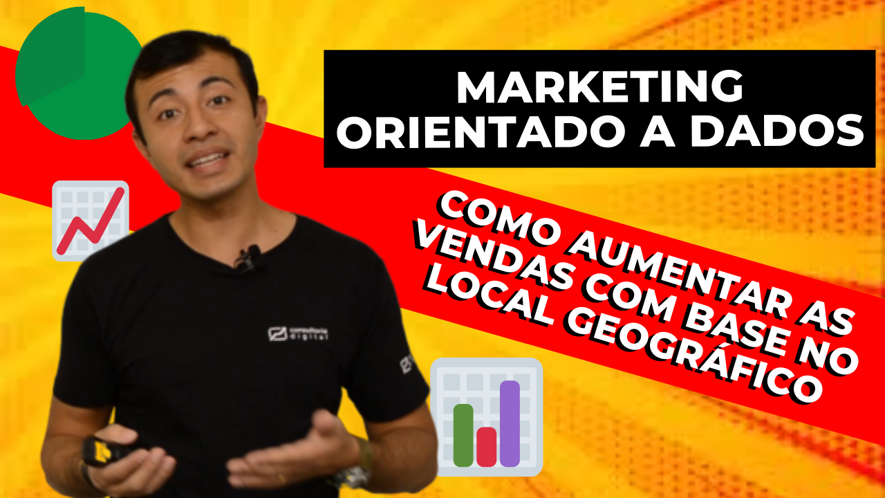 Marketing Orientado a Dados: Como Aumentar as Vendas com Base no Local Geográfico