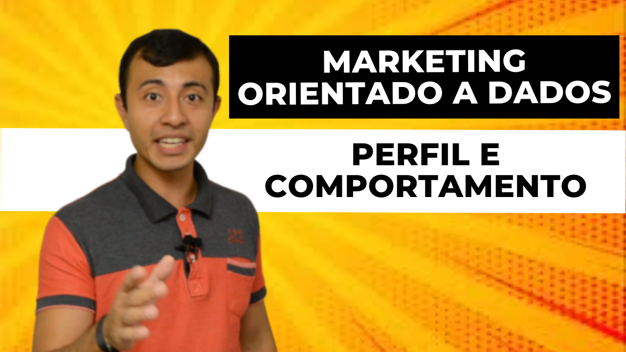 Marketing Orientado a Dados: Como Descobrir o Perfil e Comportamento do seu Público