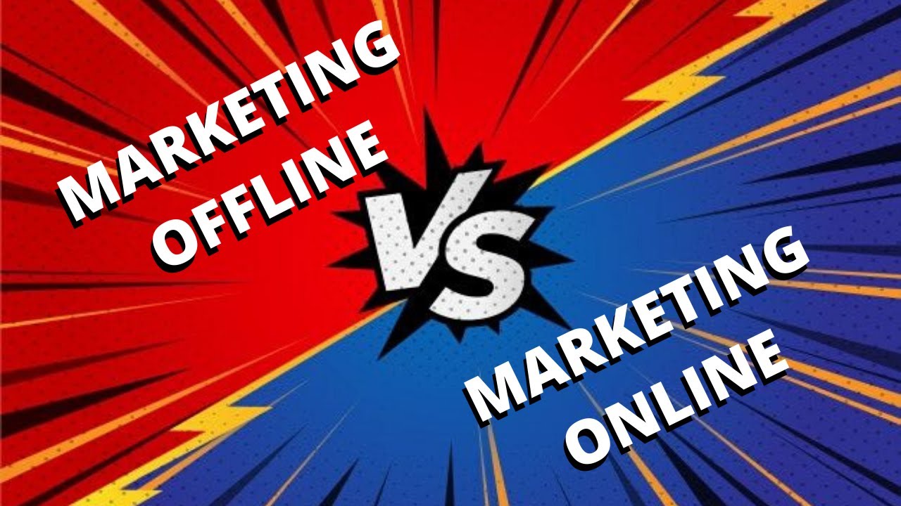 Marketing Offline VS Marketing Online