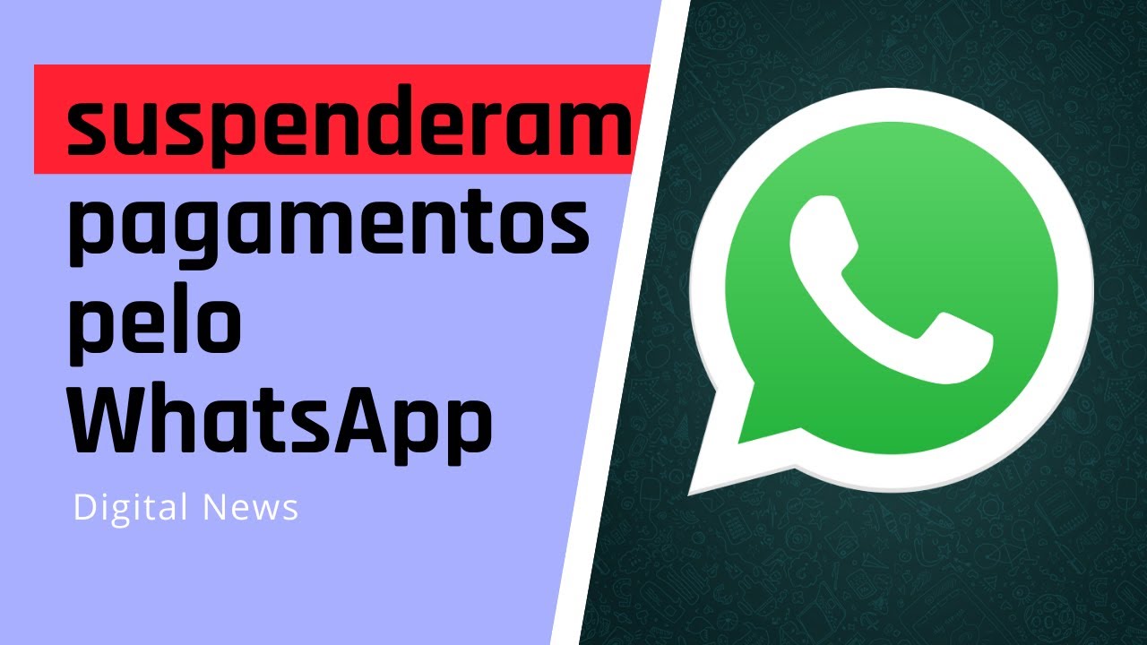 Banco Central e Cade suspendem pagamentos pelo WhatsApp no Brasil | Digital News #01