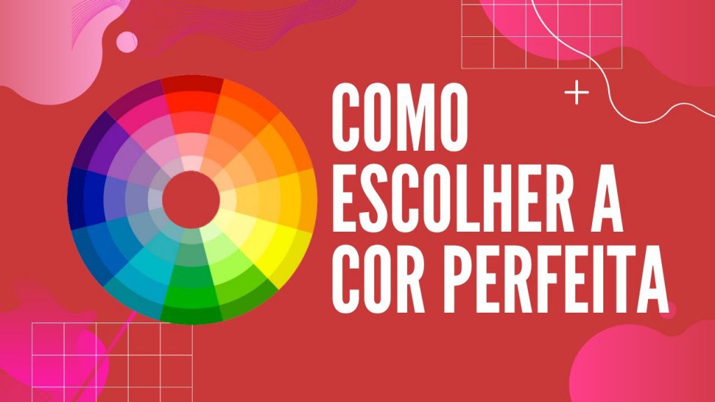 TEORIA DAS CORES: Como escolher a cor perfeita - Consultoria Digital